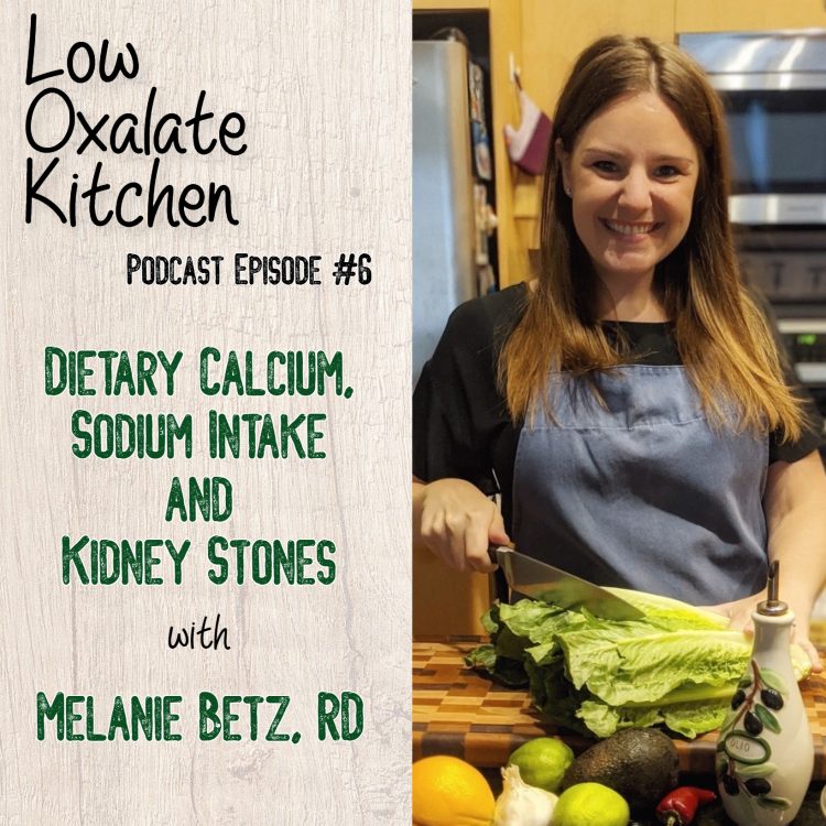LOK Podcast Episode 6 | Dietary Calcium, Sodium Intake and Kidney Stones - Melanie Betz of TheKidneyDietitian.org